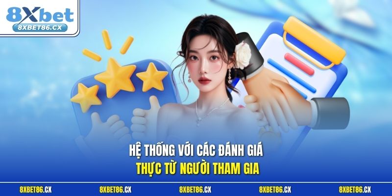 Hệ thống với các đánh giá thực từ người tham gia