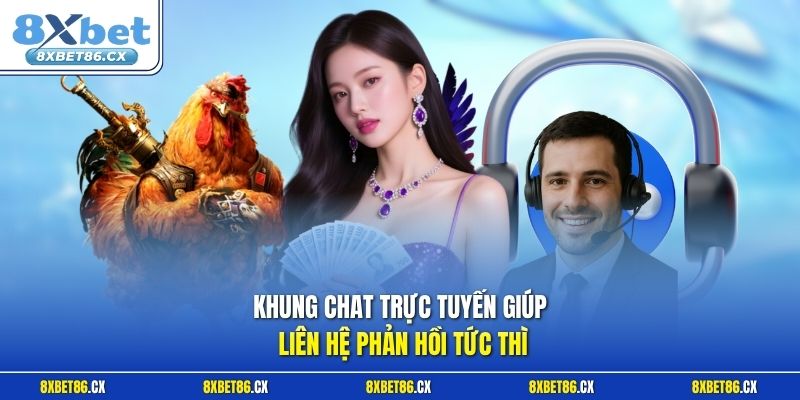 Khung chat trực tuyến giúp liên hệ phản hồi tức thì